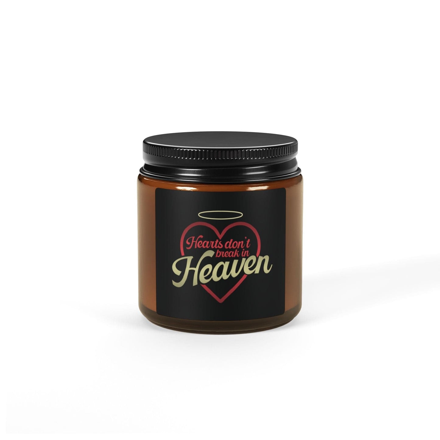 Hearts Don't Break Heaven - Scented Soy Candle