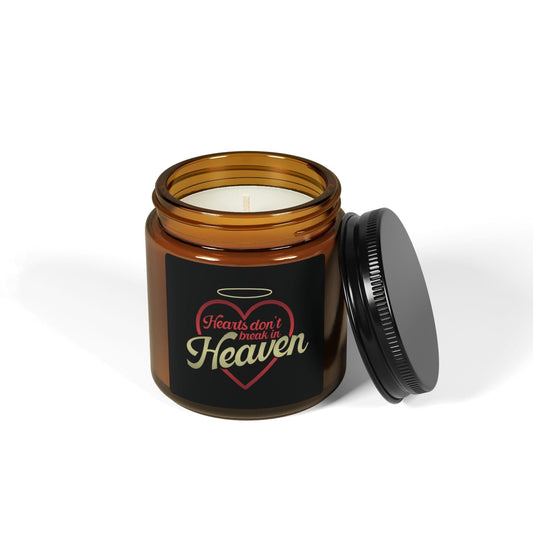 Hearts Don't Break Heaven - Scented Soy Candle