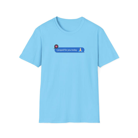I Prayed For You Today T-Shirt