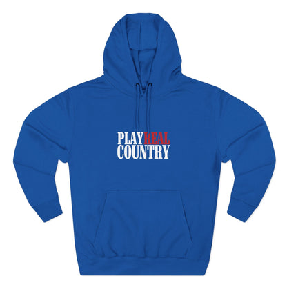 Play Real Country Hoodie Sweatshirt