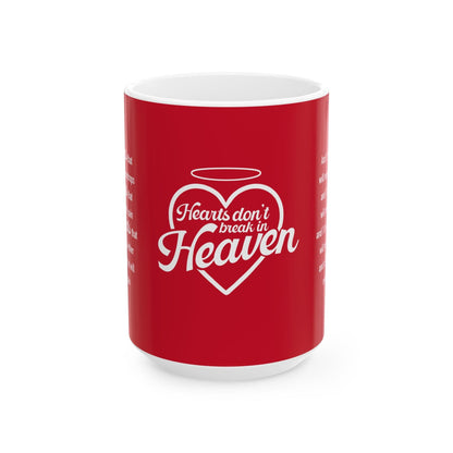 Hearts Don't Break in Heaven mug, red
