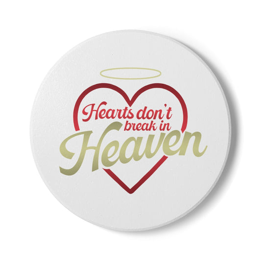 Hearts Don't Break In Heaven ceramic coaster