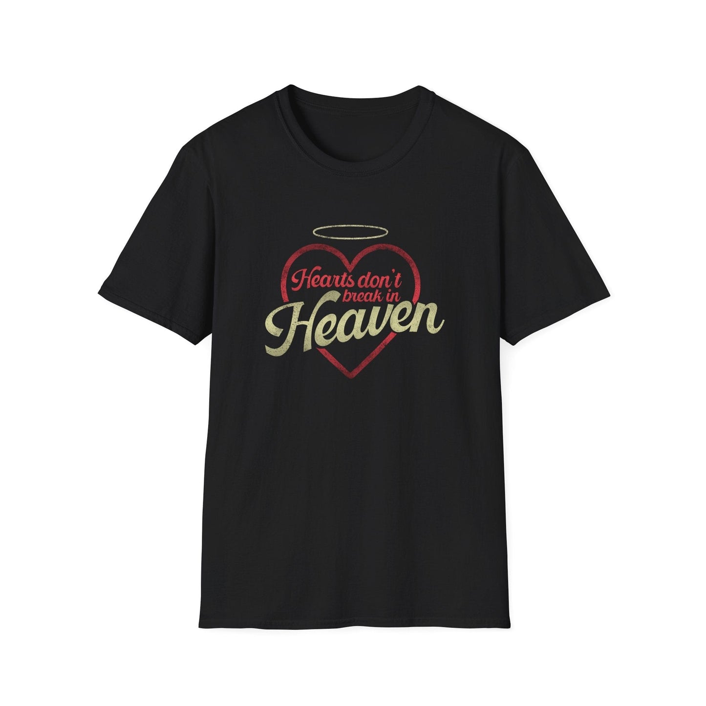 Hearts Don't Break In Heaven T-Shirt