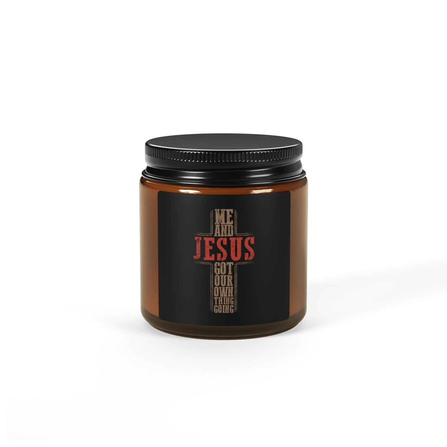 Me and Jesus - Scented Soy Candle