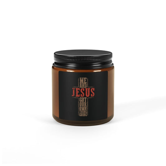 Me and Jesus - Scented Soy Candle