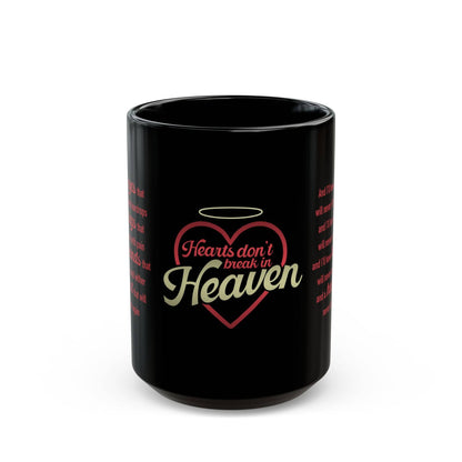 Hearts Don't Break in Heaven mug, black