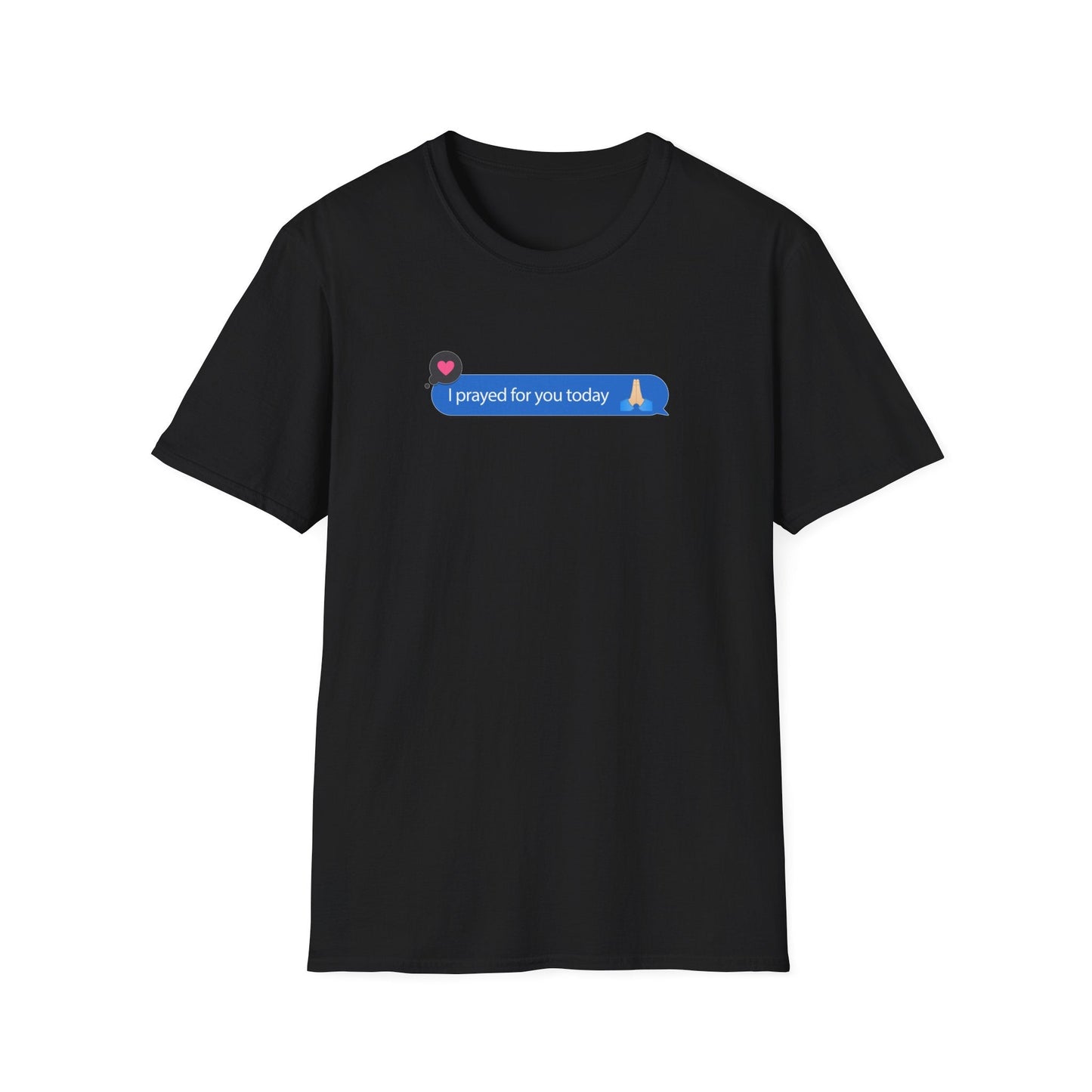 I Prayed For You Today T-Shirt