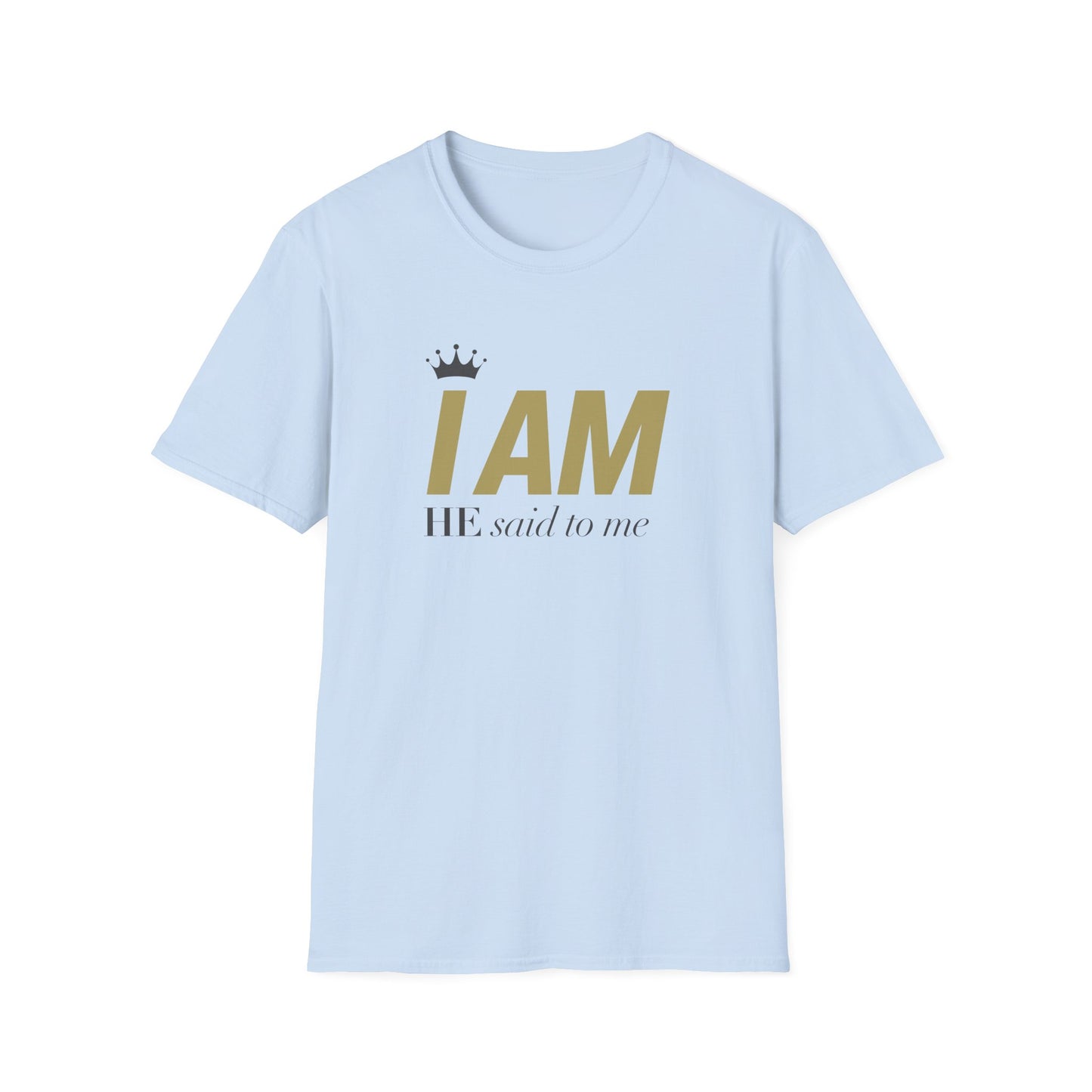 I Am - T-Shirt