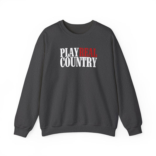 Play Real Country Sweatshirt