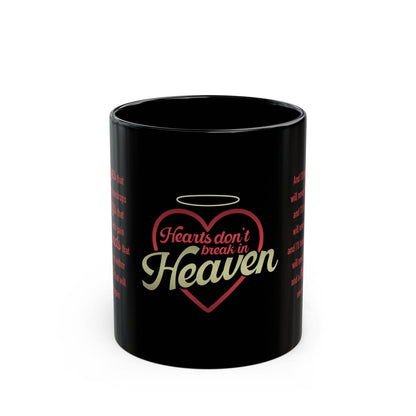 Hearts Don't Break in Heaven mug, black