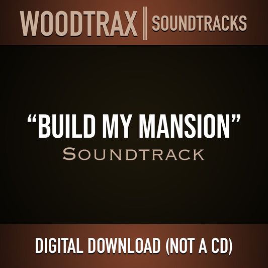 Build My Mansion - Soundtrack (Music Only)