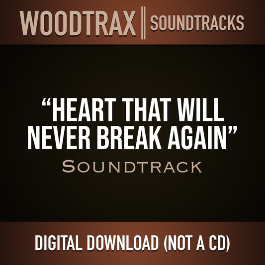 Heart that Will Never Break Again - Soundtrack (Music Only)