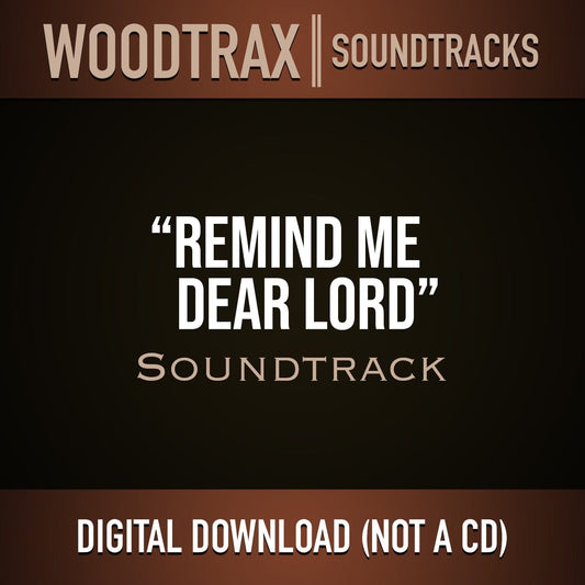 Remind Me, Dear Lord - Soundtrack (Music Only)