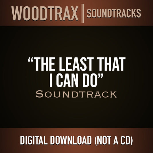 The Least That I Can Do - Soundtrack (Music Only)